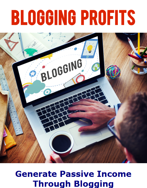 Generate Passive Income Through Blogging